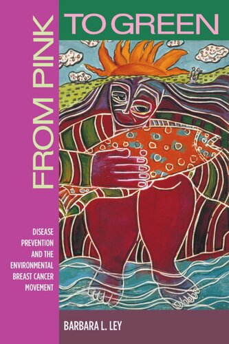 From Pink to Green: Disease Prevention and the Environmental Breast Cancer Movement