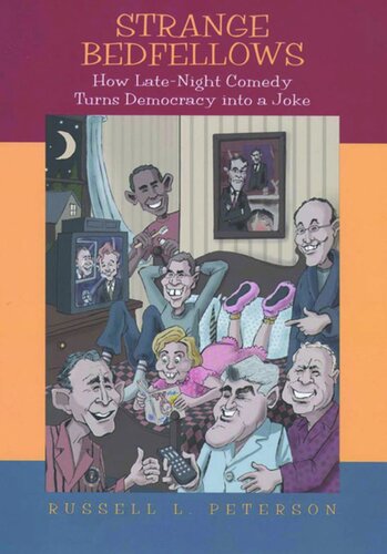 Strange Bedfellows: How Late-Night Comedy Turns Democracy into a Joke