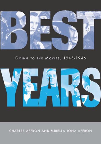 Best Years: Going to the Movies, 1945-1946