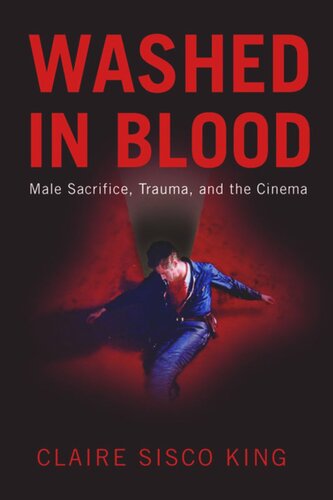Washed in Blood: Male Sacrifice, Trauma, and the Cinema