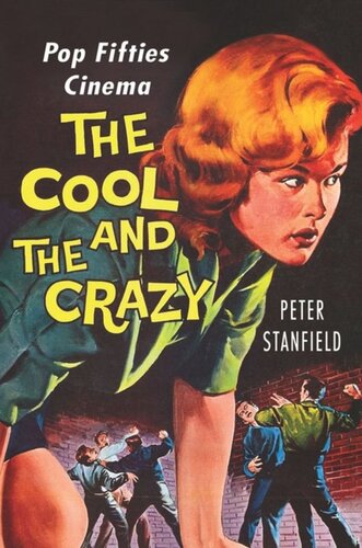 The Cool and the Crazy: Pop Fifties Cinema