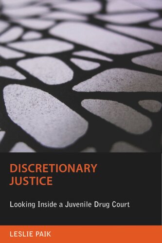 Discretionary Justice: Looking Inside a Juvenile Drug Court