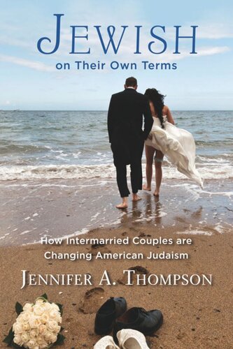 Jewish on Their Own Terms: How Intermarried Couples are Changing American Judaism