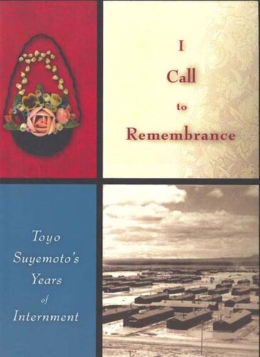 I Call to Remembrance: Toyo Suyemoto's Years of Internment