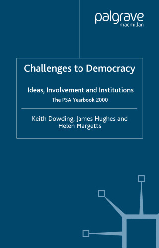 Challenges To Democracy: Ideas, Involvement and Institutions