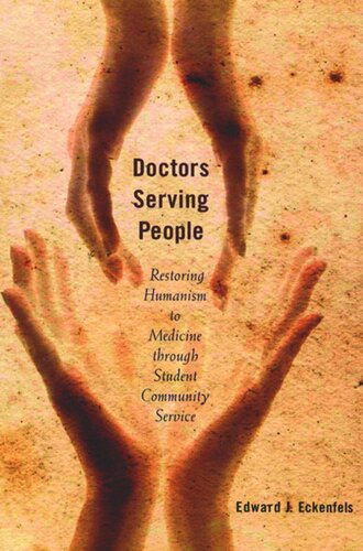 Doctors Serving People: Restoring Humanism to Medicine through Student Community Service