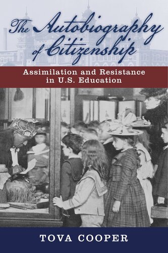 The Autobiography of Citizenship: Assimilation and Resistance in U.S. Education
