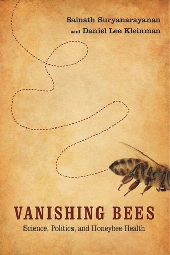 Vanishing Bees: Science, Politics, and Honeybee Health