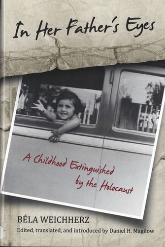 In Her Father's Eyes: A Childhood Extinguished by the Holocaust