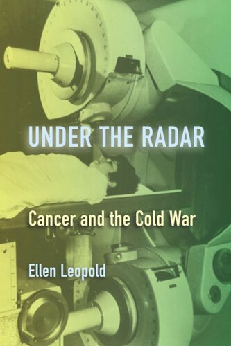 Under the Radar: Cancer and the Cold War
