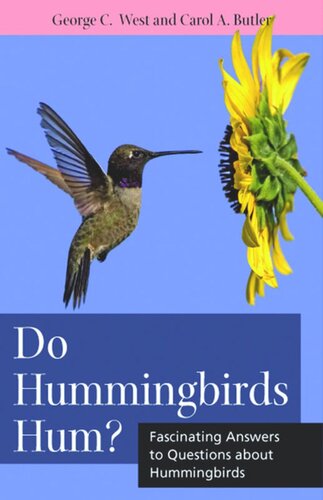 Do Hummingbirds Hum?: Fascinating Answers to Questions about Hummingbirds