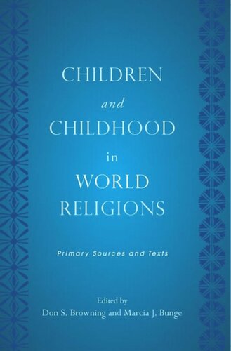 Children and Childhood in World Religions: Primary Sources and Texts
