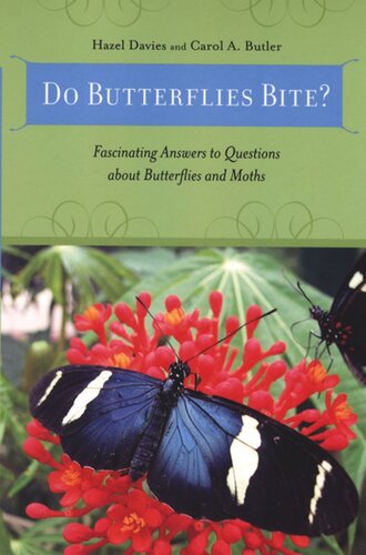 Do Butterflies Bite?: Fascinating Answers to Questions about Butterflies and Moths