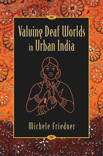 Valuing Deaf Worlds in Urban India