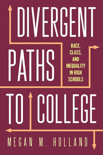 Divergent Paths to College: Race, Class, and Inequality in High Schools