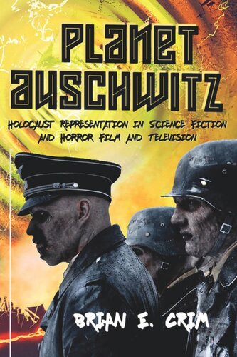 Planet Auschwitz: Holocaust Representation in Science Fiction and Horror Film and Television