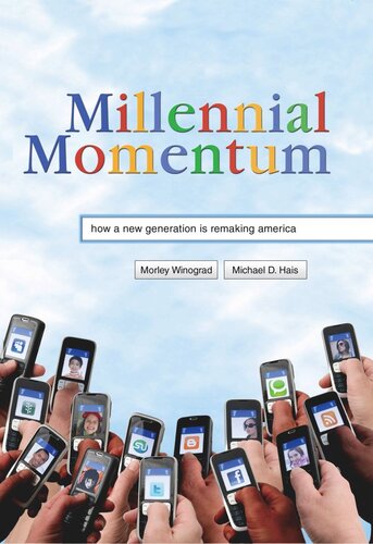 Millennial Momentum: How a New Generation Is Remaking America