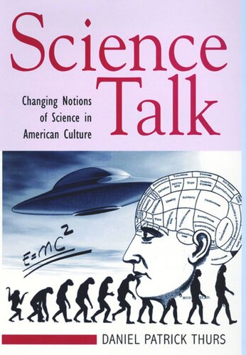 Science Talk: Changing Notions of Science in American Culture