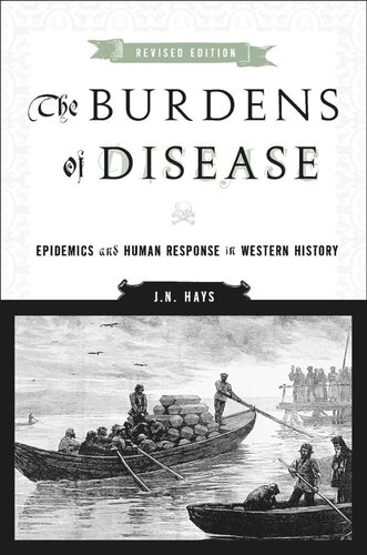 The Burdens of Disease: Epidemics and Human Response in Western History