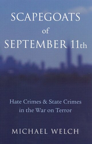 Scapegoats of September 11th: Hate Crimes & State Crimes in the War on Terror