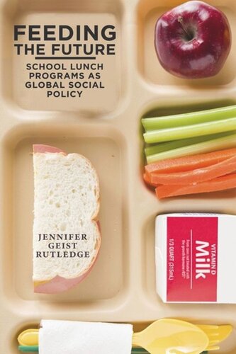 Feeding the Future: School Lunch Programs as Global Social Policy