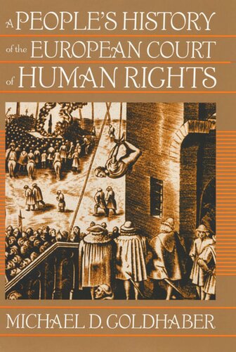 A People's History of the European Court of Human Rights: A People's History of the European Court of Human Rights, First Paperback Edition