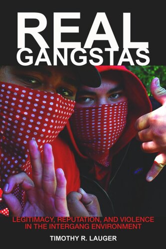 Real Gangstas: Legitimacy, Reputation, and Violence in the Intergang Environment