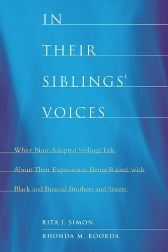 In Their Siblings’ Voices: White Non-Adopted Siblings Talk About Their Experiences Being Raised with Black and Biracial Brothers and Sisters