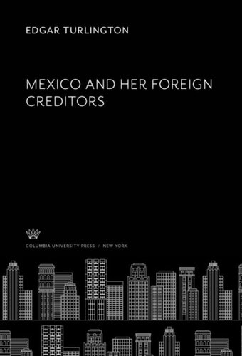 Mexico and Her Foreign Creditors