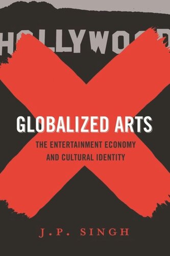 Globalized Arts: The Entertainment Economy and Cultural Identity