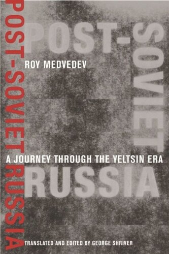 Post-Soviet Russia: A Journey Through the Yeltsin Era