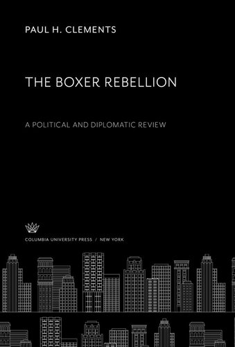 The Boxer Rebellion a Political and Diplomatic Review