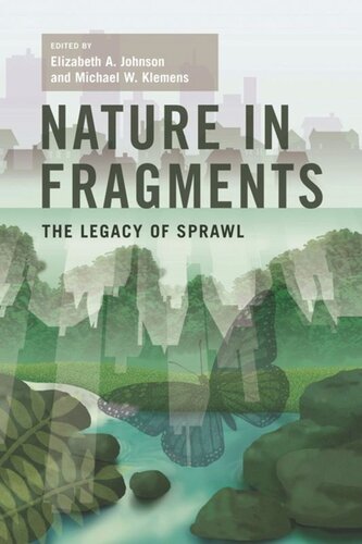Nature in Fragments: The Legacy of Sprawl