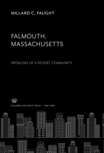 Falmouth Massachusetts: Problems of a Resort Community