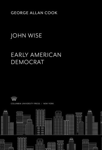 John Wise. Early American Democrat