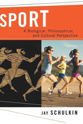 Sport: A Biological, Philosophical, and Cultural Perspective