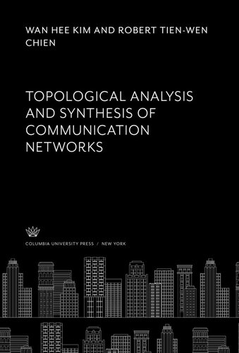 Topological Analysis and Synthesis of Communication Networks