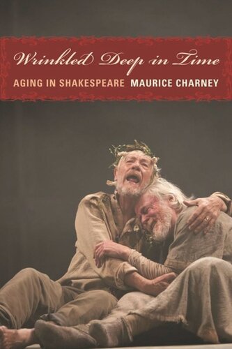 Wrinkled Deep in Time: Aging in Shakespeare