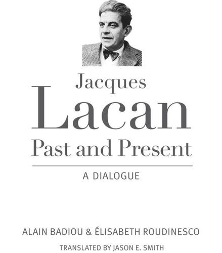 Jacques Lacan, Past and Present: A Dialogue