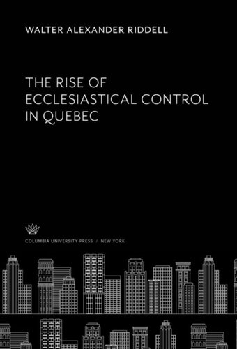 The Rise of Ecclesiastical Control in Quebec