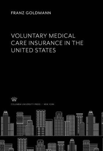 Voluntary Medical Care Insurance in the United States