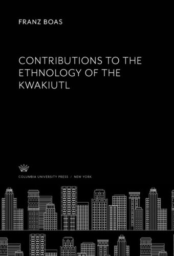 Contributions to the Ethnology of the Kwakiutl