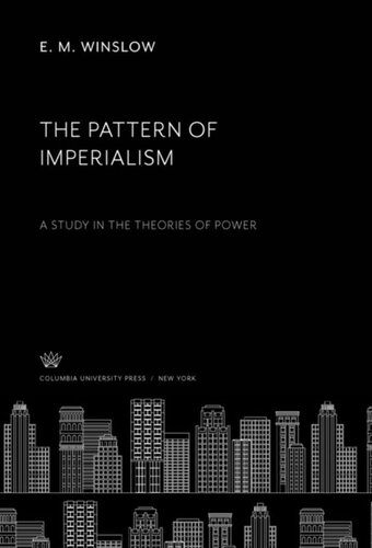 The Pattern of Imperialism: A Study in the Theories of Power