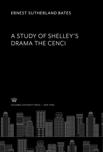 A Study of Shelley’S Drama the Cenci