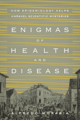 Enigmas of Health and Disease: How Epidemiology Helps Unravel Scientific Mysteries