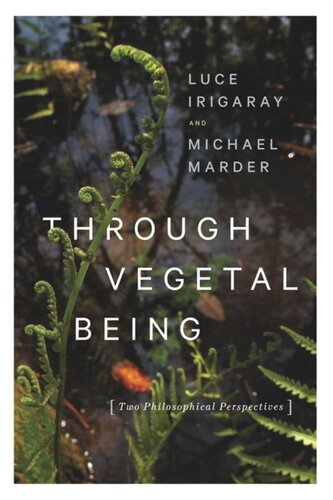 Through Vegetal Being: Two Philosophical Perspectives