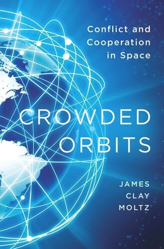 Crowded Orbits: Conflict and Cooperation in Space