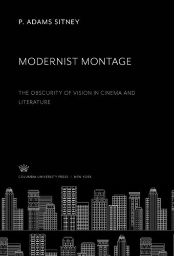 Modernist Montage: The Obscurity of Vision in Cinema and Literature