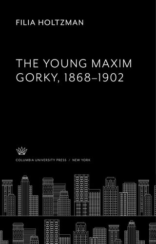 The Young Maxim Gorky 1868–1902