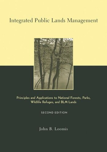 Integrated Public Lands Management: Principles and Applications to National Forests, Parks, Wildlife Refuges, and BLM Lands